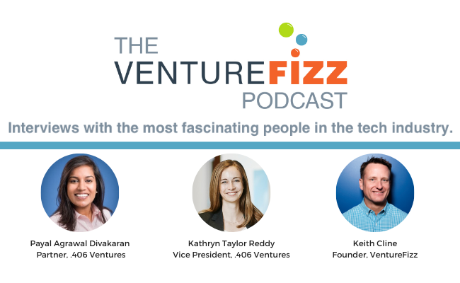 The VentureFizz Podcast: Payal Agrawal Divakaran and Kathryn Taylor Reddy - .406 Ventures banner image