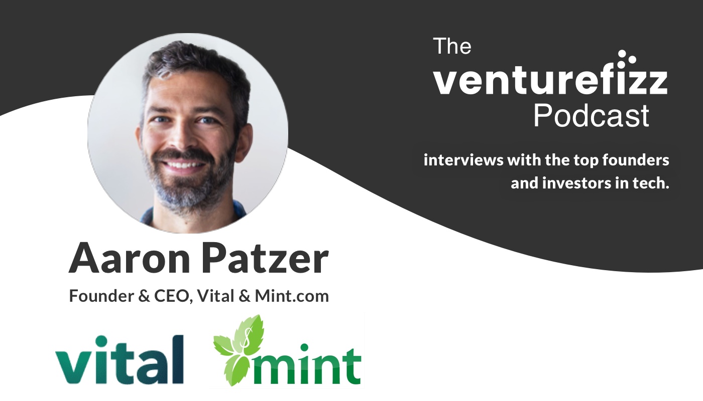 The VentureFizz Podcast: Aaron Patzer - Founder & CEO of Vital & Mint.com banner image