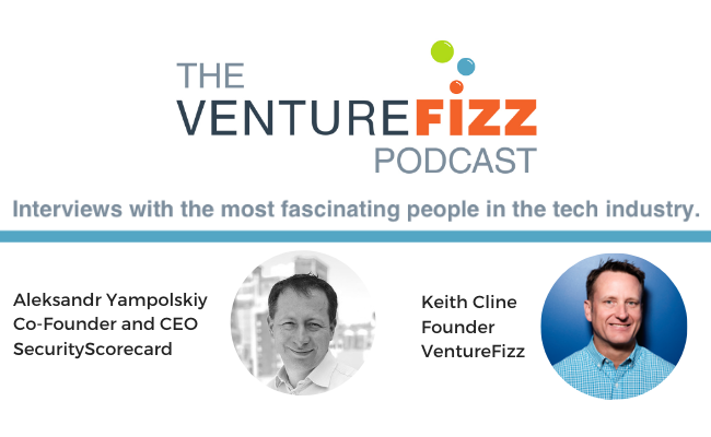 The VentureFizz Podcast: Aleksandr Yampolskiy - Co-Founder and CEO of SecurityScorecard banner image