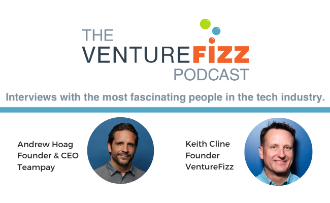 The VentureFizz Podcast: Andrew Hoag - Founder & CEO of Teampay banner image