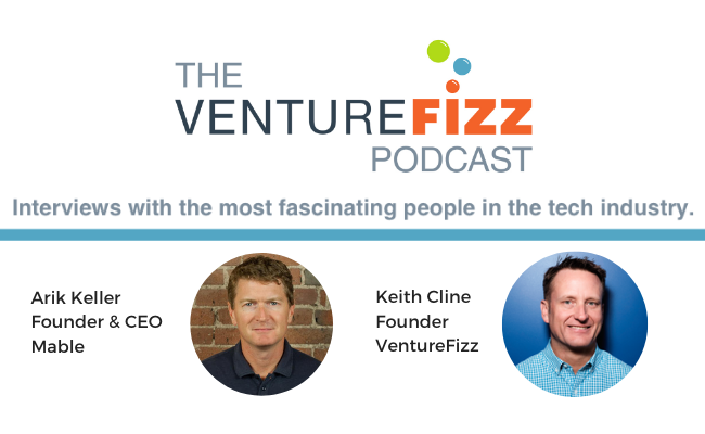 The VentureFizz Podcast: Arik Keller - Founder and CEO of Mable banner image
