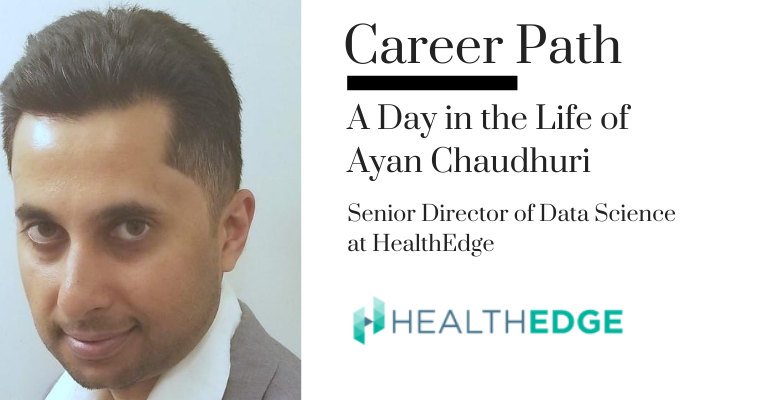Career Path - Ayan Chaudhuri, Senior Director of Data Science at HealthEdge banner image