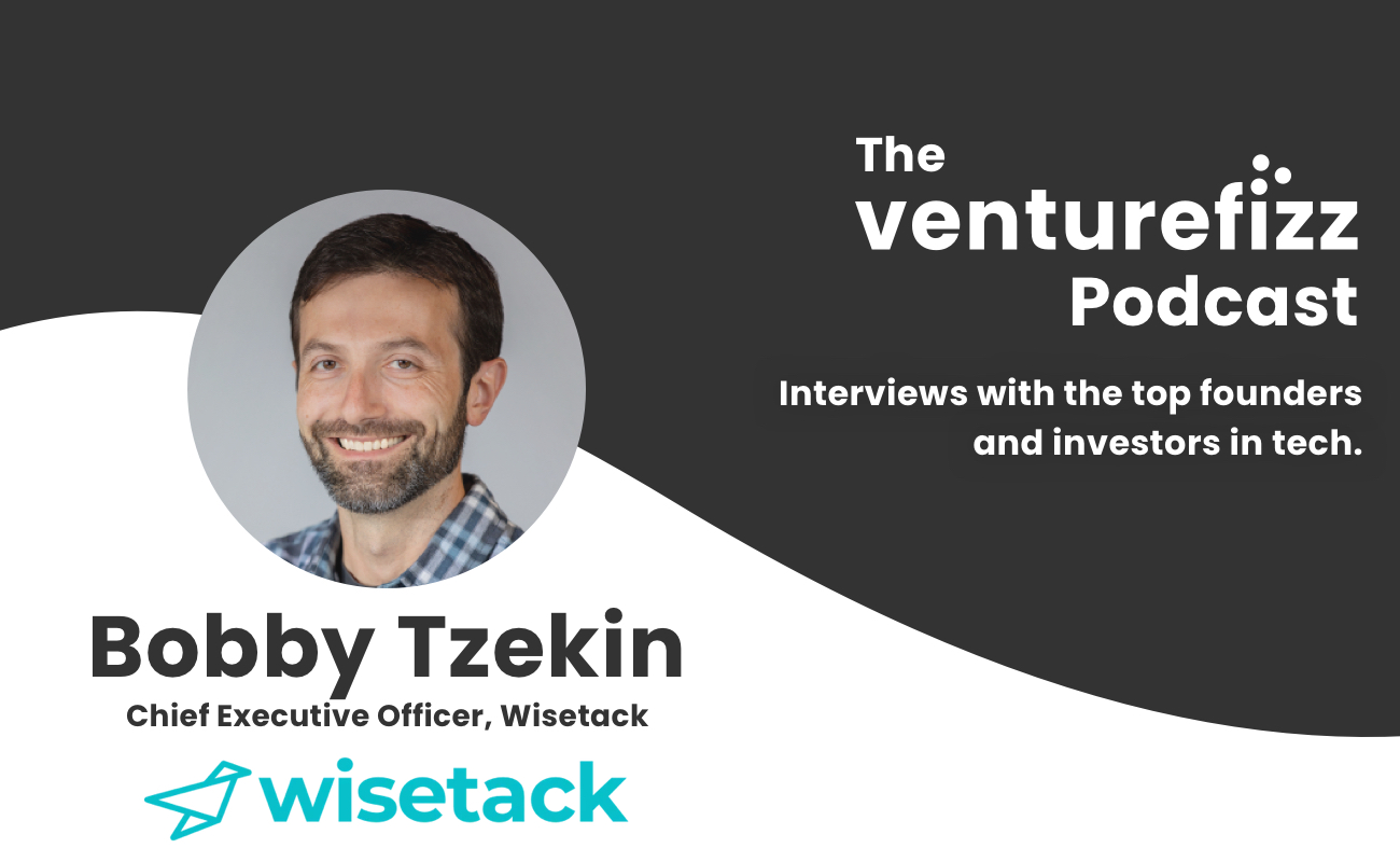 The VentureFizz Podcast: Bobby Tzekin - Chief Executive Officer of ...