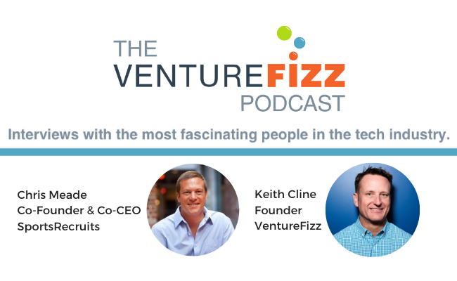 The VentureFizz Podcast: Chris Meade - Co-Founder and Co-CEO of SportsRecruits banner image