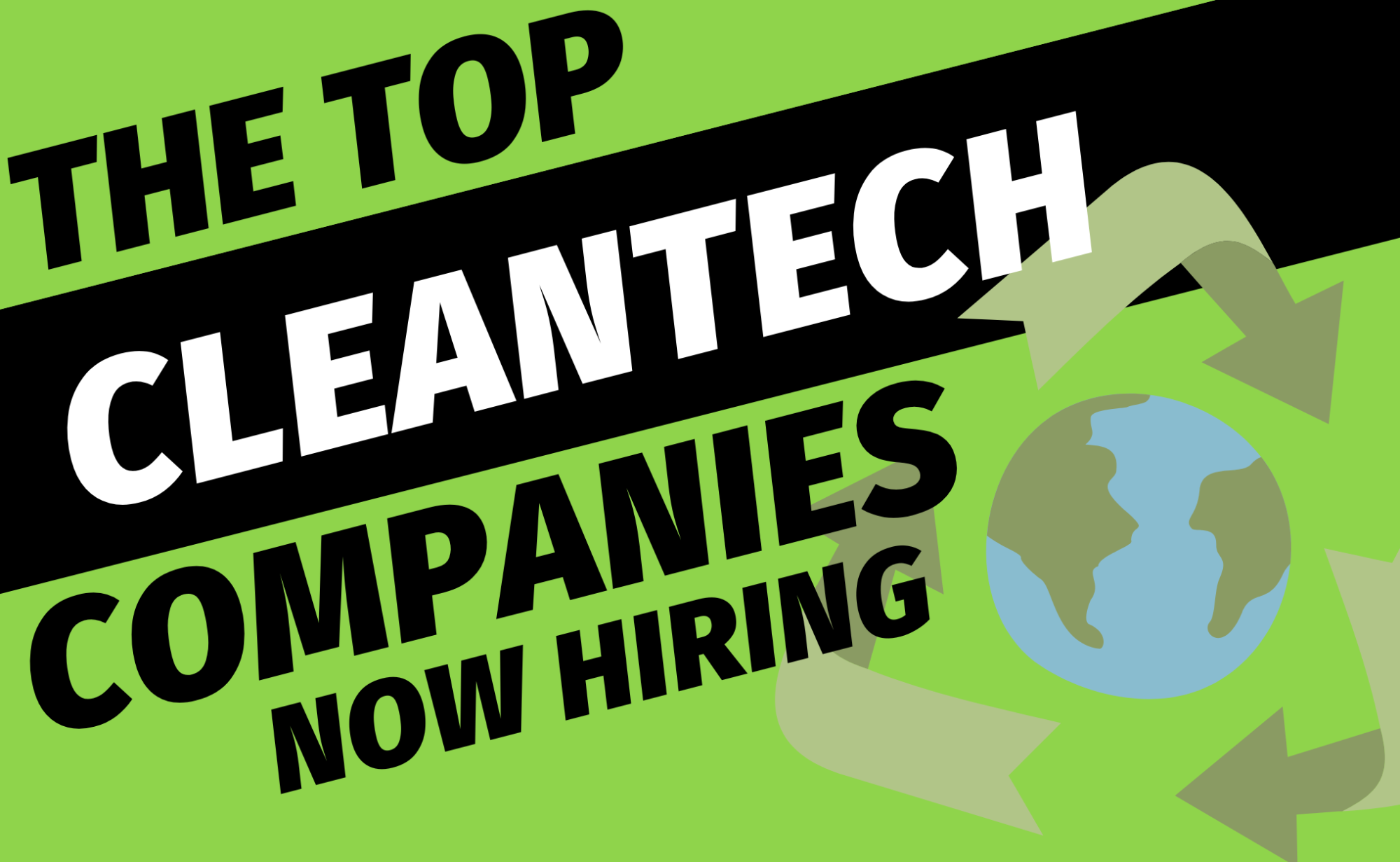 The VentureFizz Guide to CleanTech Companies that are Hiring! banner image