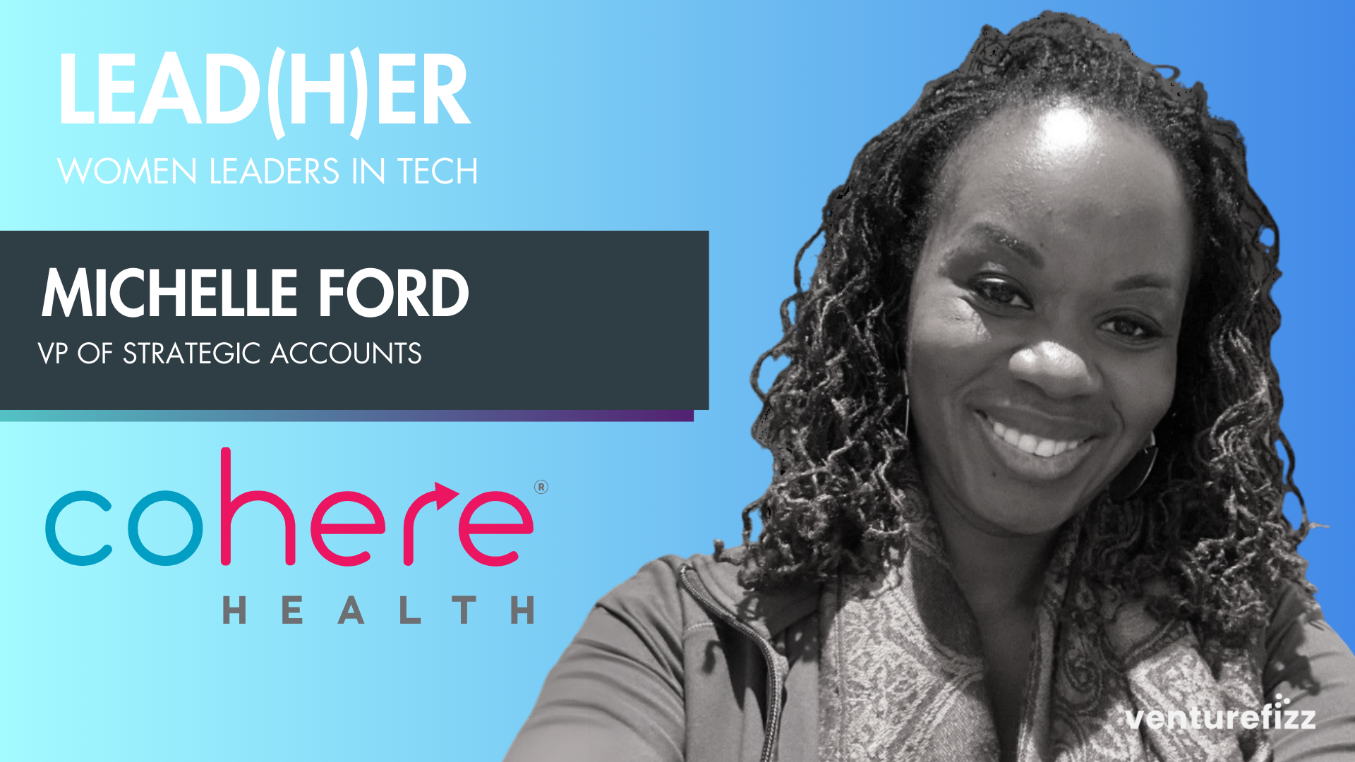 Lead(H)er Profile - Michelle Ford, VP of Strategic Accounts at Cohere Health banner image