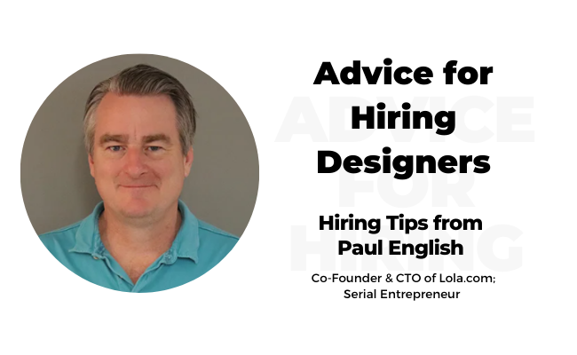 Paul English Hiring Tips: Advice for Hiring Designers banner image