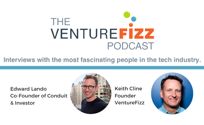 The VentureFizz Podcast: Edward Lando - Angel Investor & Co-Founder of Conduit banner image