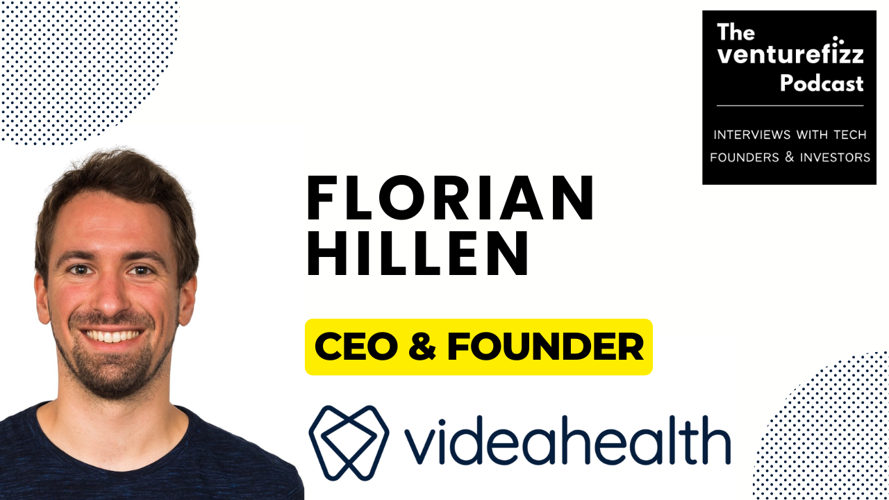 The VentureFizz Podcast - Florian Hillen, CEO & Founder of VideaHealth banner image