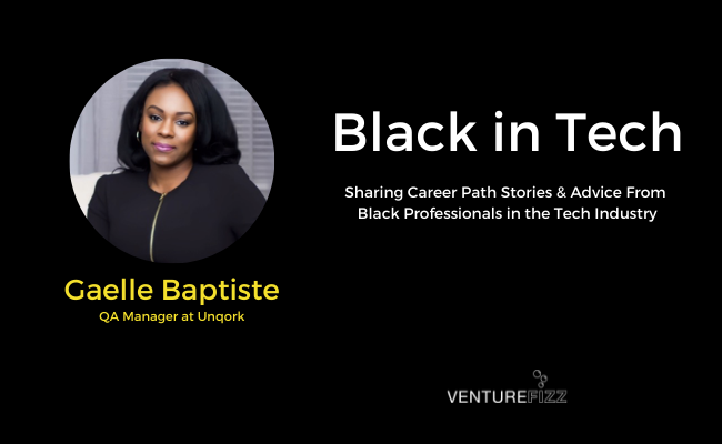 Black in Tech: Gaelle Baptiste, QA Manager at Unqork banner image