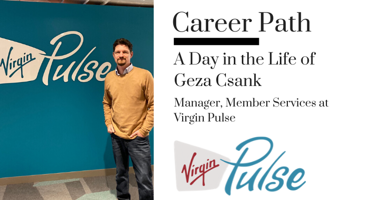 Career Path: Geza Csank, Manager, Member Services at Virgin Pulse banner image