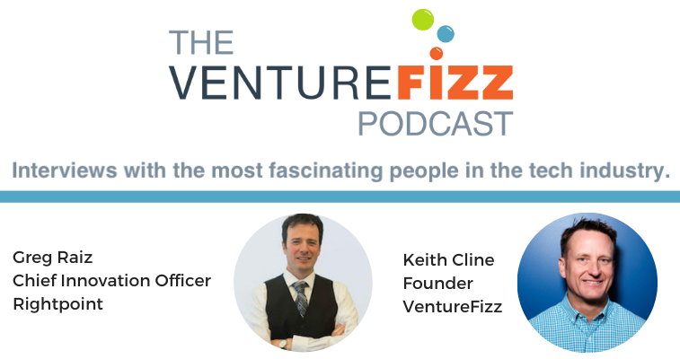 The VentureFizz Podcast: Greg Raiz - Chief Innovation Officer at Rightpoint banner image