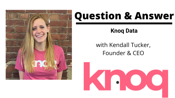 All the Details on Knoq Data - Q&A with Kendall Tucker, Founder & CEO banner image