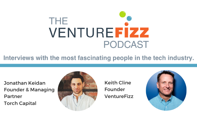The VentureFizz Podcast: Jonathan Keidan, Founder & Managing Partner of Torch Capital banner image