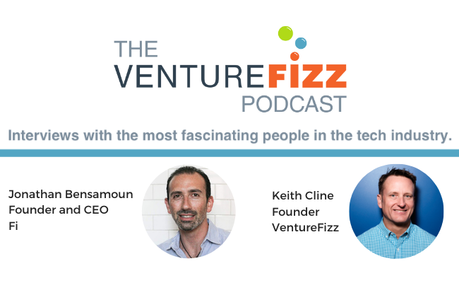 The VentureFizz Podcast: Jonathan Bensamoun - Founder and CEO at Fi banner image
