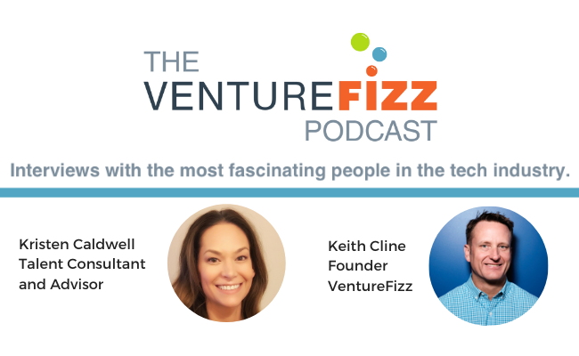 The VentureFizz Podcast: Kristen Caldwell - Talent Consultant and Advisor banner image