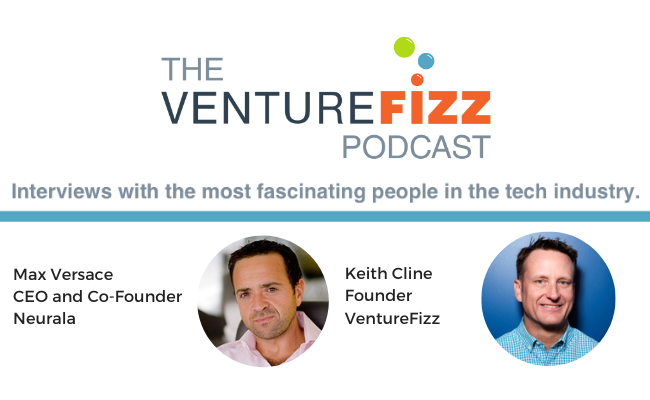 The VentureFizz Podcast: Max Versace - Co-Founder & CEO of Neurala banner image