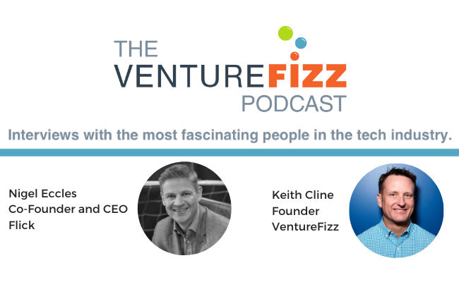 The VentureFizz Podcast: Nigel Eccles - Co-Founder and CEO at Flick banner image