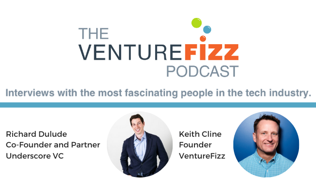The VentureFizz Podcast: Richard Dulude - Co-Founder and Partner at Underscore VC banner image