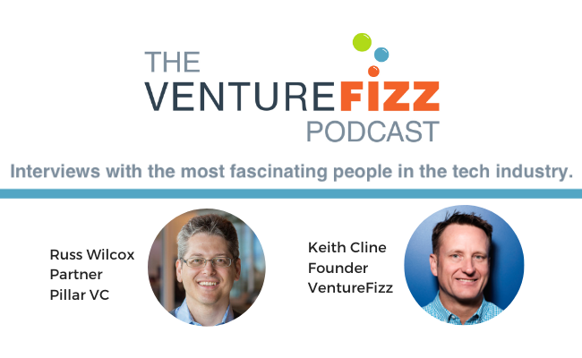 The VentureFizz Podcast: Russ Wilcox - Partner at Pillar VC banner image