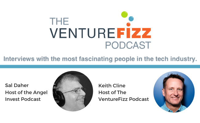 The VentureFizz Podcast: Sal Daher - Angel Invest Podcast & Keith Cline - VentureFizz banner image