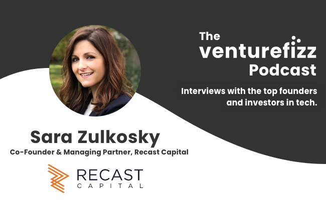 The VentureFizz Podcast: Sara Zulkosky - Co-Founder & Managing Partner, Recast Capital banner image