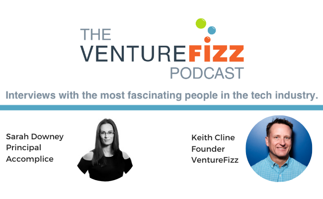 The VentureFizz Podcast: Sarah Downey - Principal at Accomplice banner image