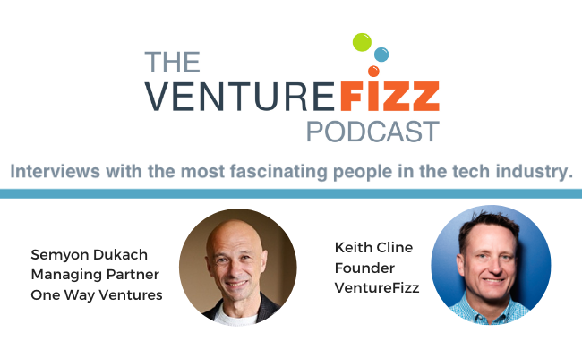 The VentureFizz Podcast: Semyon Dukach - Managing Partner at One Way Ventures banner image