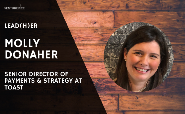 Lead(H)er profile - Molly Donaher, Senior Director of Payments & Strategy at Toast banner image
