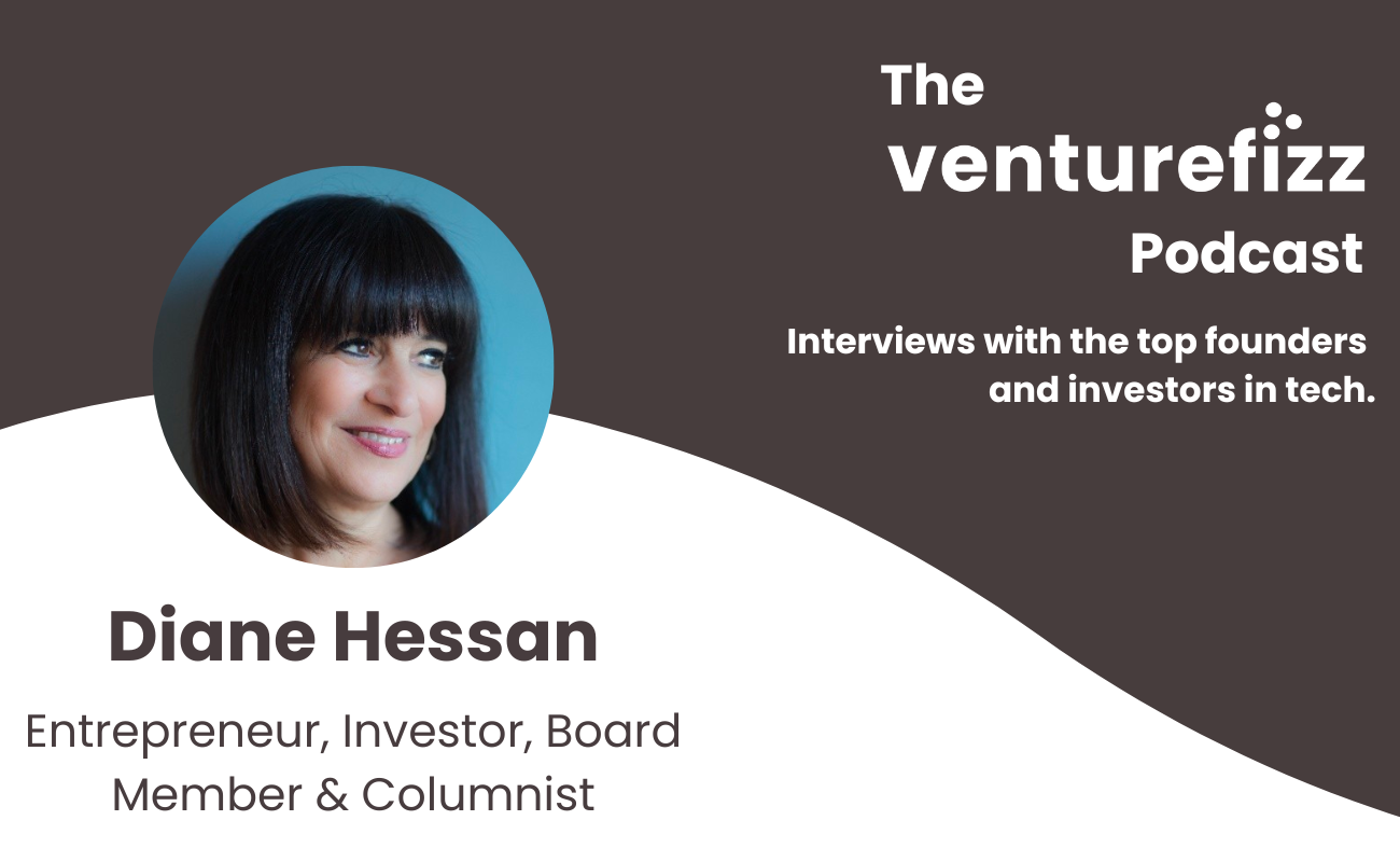 The VentureFizz Podcast Episode 300! - Diane Hessan: Entrepreneur, Investor, Board Member, and Columnist banner image