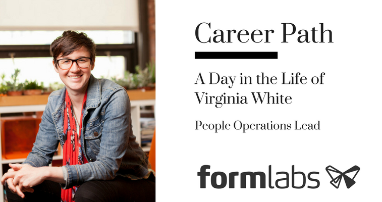 Career Path: Virginia White, People Operations Lead at Formlabs banner image