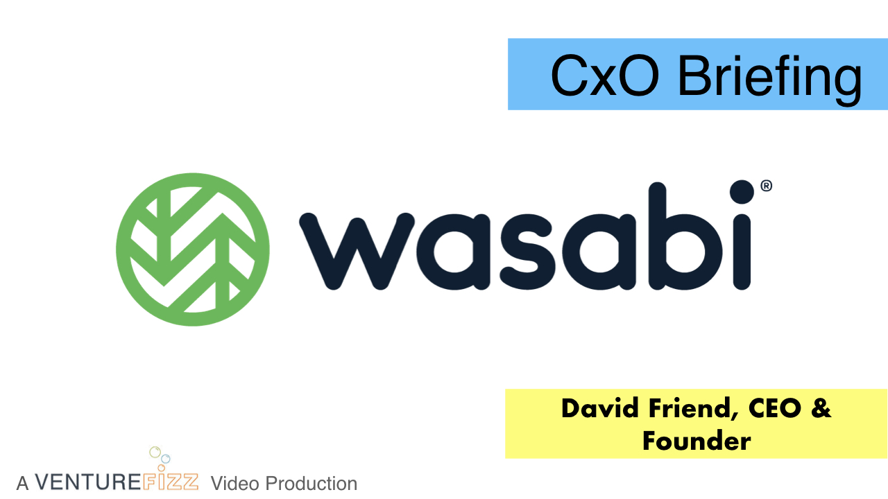 CxO Briefing: Wasabi CEO & Founder David Friend banner image