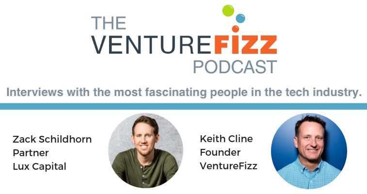 The VentureFizz Podcast: Zack Schildhorn - Partner at Lux Capital banner image