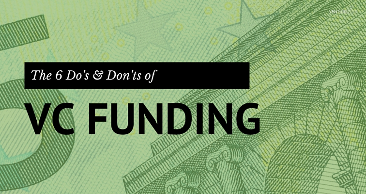 The 6 Do's & Don'ts of VC Funding banner image