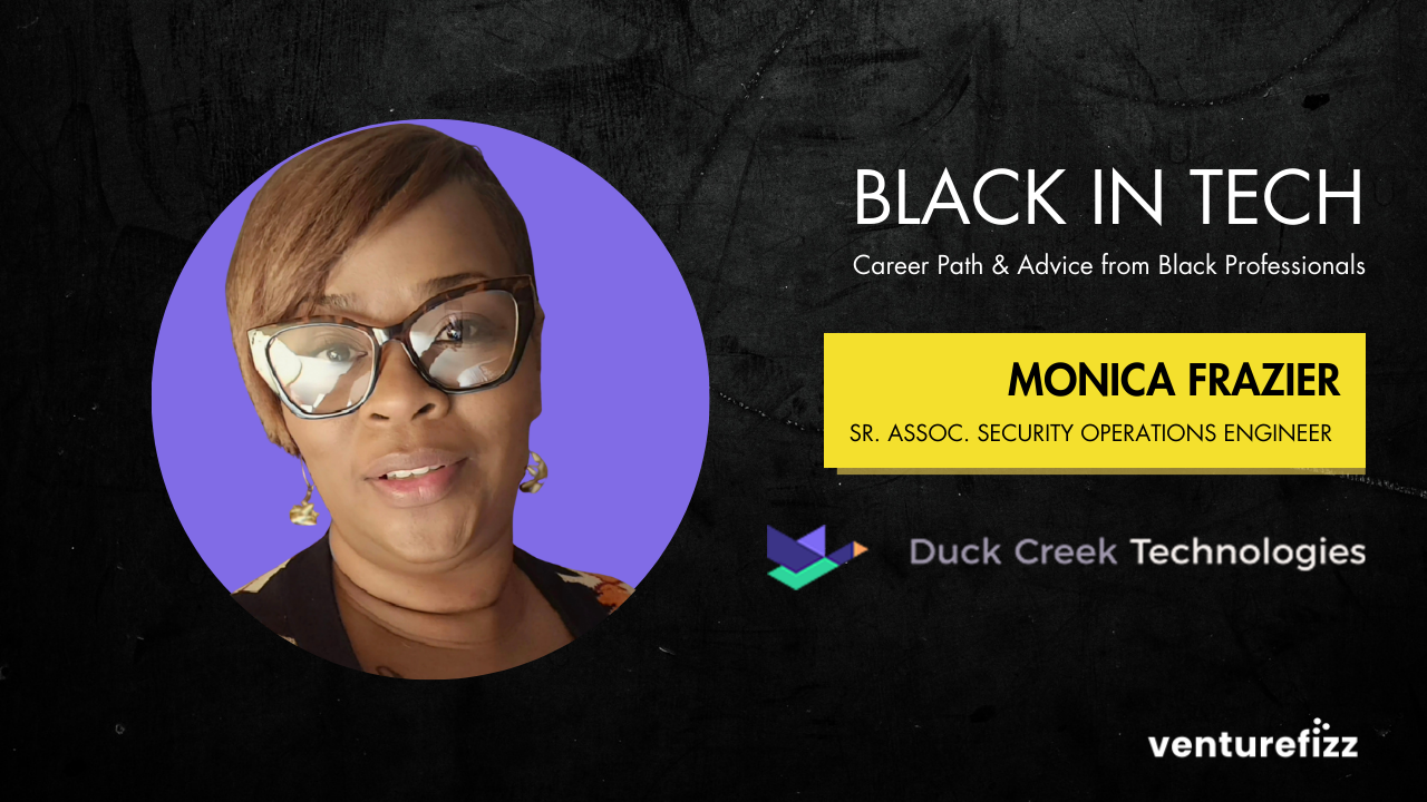 Black in Tech: Monica Frazier, Sr. Assoc. Security Operations Engineer at Duck Creek Technologies