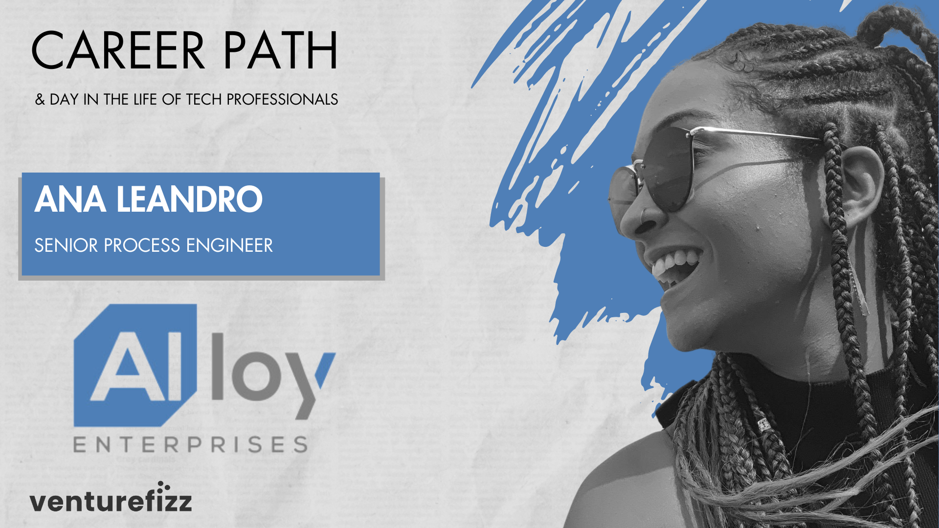 Career Path - Ana Leandro, Senior Process Engineer at Alloy Enterprises