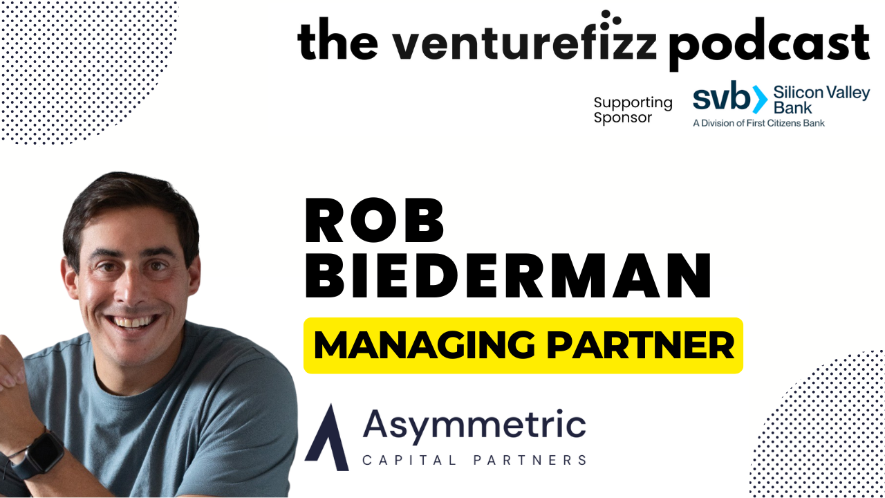 Episode 383: Rob Biederman, Managing Partner at Asymmetric Capital ...