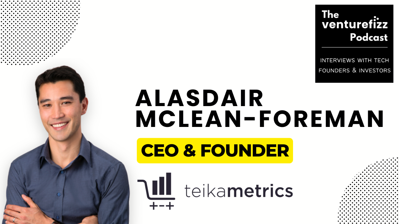 Episode 396: Alasdair McLean-Foreman, CEO & Founder of Teikametrics