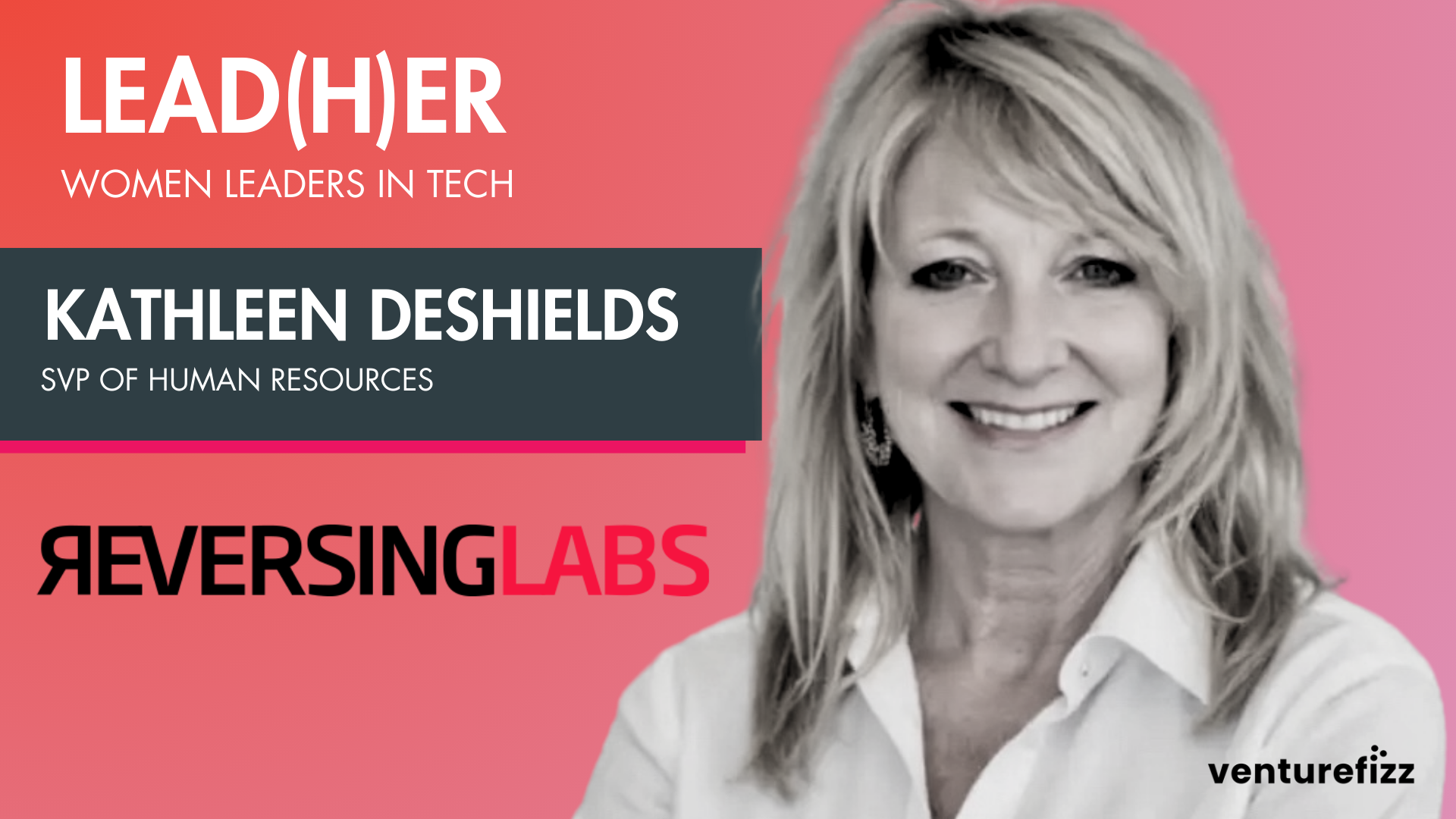 Lead(H)er Profile – Kathleen DeShields, SVP of Human Resources at ReversingLabs