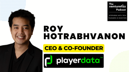 Roy Hotrabhvvan, CEO & Co-Founder of PlayData, on The VentureFizz Podcast banner.