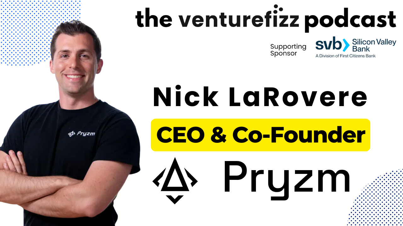 Episode 437: Nick LaRovere - CEO & Co-Founder, Pryzm