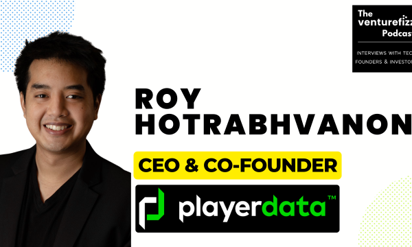 Roy Hotrabhvvan, CEO & Co-Founder of PlayData, on The VentureFizz Podcast banner.
