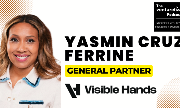 Yasmin Cruz Ferrine, General Partner at Visible Hands, on a banner for The VentureFizz Podcast.